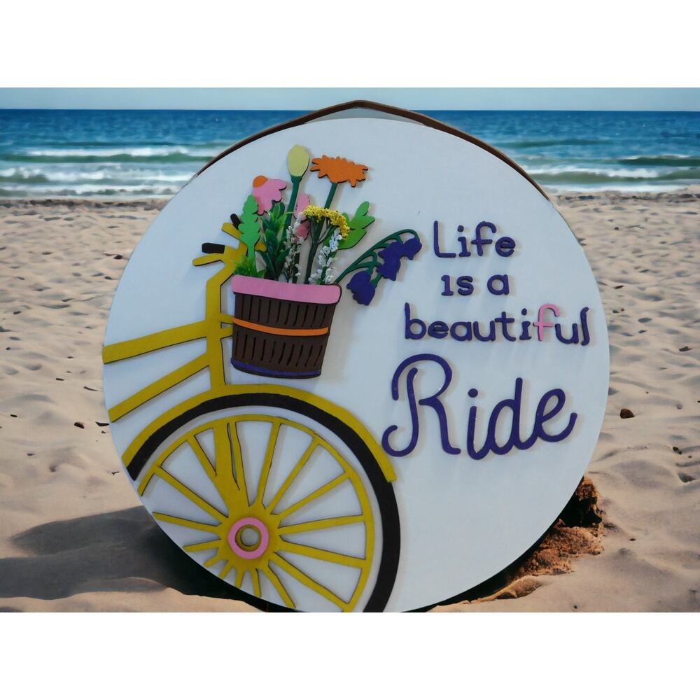 Life is a Beautiful Ride Wooden Sign